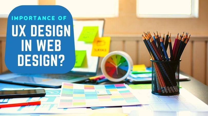 What is the importance of UX design in web design?